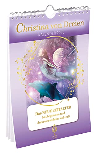 Christina von Dreien Wandkalender 2023: »Christinas Visionen für das Neue Zeitalter«