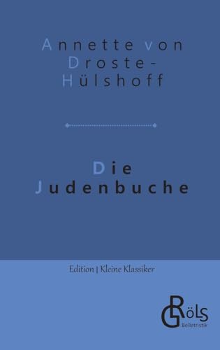 Die Judenbuche (Edition Kleine Klassiker - Softcover) von Gröls Verlag
