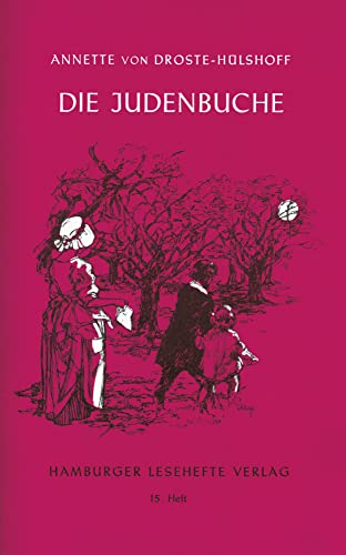Hamburger Lesehefte, Nr.15, Die Judenbuche: Ein Sittengemälde aus dem gebirgichten Westfalen Hamburger Lesehefte, Nr.15, Die Judenbuche: Ein Sittengemälde aus dem gebirgichten Westfalen