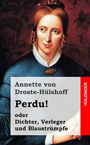 Perdu! oder Dichter, Verleger und Blaustrümpfe