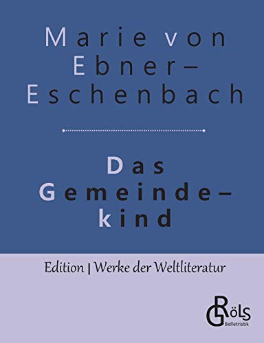 Das Gemeindekind (Edition Werke der Weltliteratur)