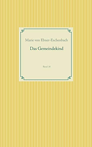 Das Gemeindekind: Band 16 (Taschenbuch-Literatur-Klassiker)