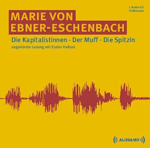 Die Kapitalistinnen/Der Muff/Die Spitzin: CD Standard Audio Format, Lesung