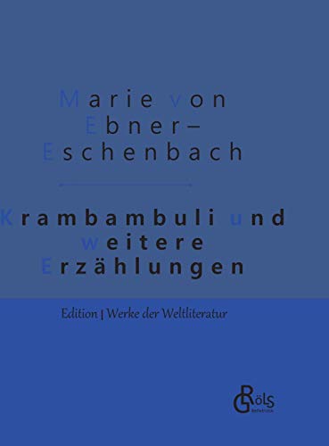Krambambuli: und weitere Erzählungen - Gebundene Ausgaben (Edition Werke der Weltliteratur - Hardcover)