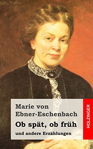 Ob spät, ob früh: und andere Erzählungen