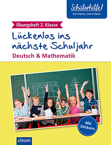 Übungsheft 2. Klasse: Deutsch & Mathematik (Lückenlos ins nächste Schuljahr) von Circon Verlag GmbH