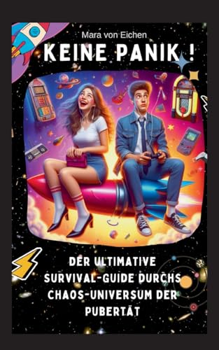 Keine Panik! Der ultimative Survival Guide durchs Chaos Universum der Pubertät von BoD – Books on Demand