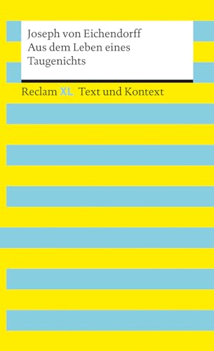 Aus dem Leben eines Taugenichts. Textausgabe mit Kommentar und Materialien: Reclam XL – Text und Kontext von Reclam Philipp Jun.