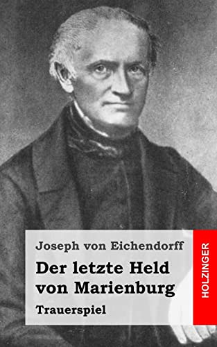 Der letzte Held von Marienburg: Trauerspiel von CREATESPACE