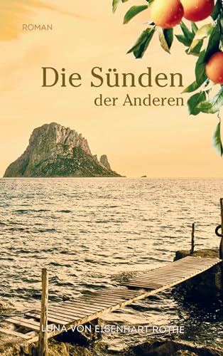 Die Sünden der Anderen: Der spannende Schicksalsroman | Buchhandels-Ausgabe