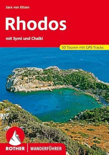 Rhodos mit Symi und Chalki: 50 Touren mit GPS-Tracks (Rother Wanderführer) von Rother Bergverlag