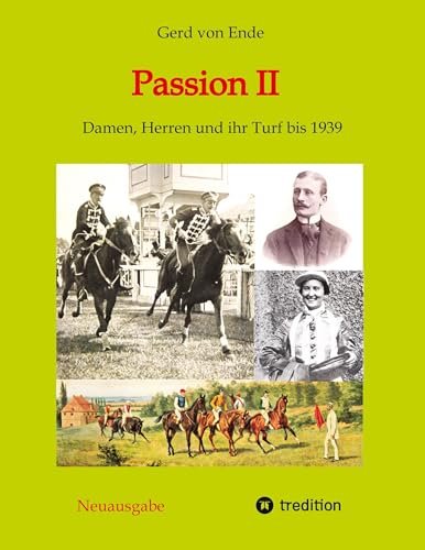 Passion II: Damen, Herren und ihr Turf bis 1939