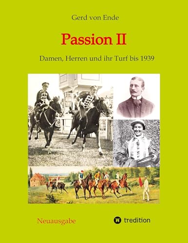 Passion II: Damen, Herren und ihr Turf bis 1939 von tredition