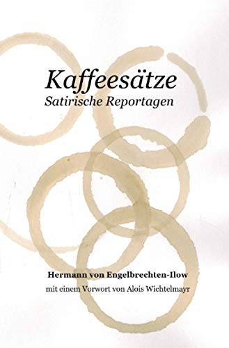 Kaffeesätze: Satirische Reportagen von Neopubli GmbH