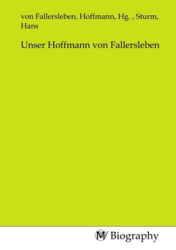 Unser Hoffmann von Fallersleben von MV-Biography