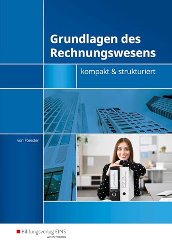 Grundlagen des Rechnungswesens - kompakt & strukturiert: Schulbuch