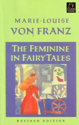 The Feminine in Fairy Tales (C. G. Jung Foundation Books Series)