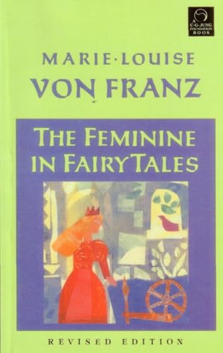 The Feminine in Fairy Tales (C. G. Jung Foundation Books Series) von Shambhala