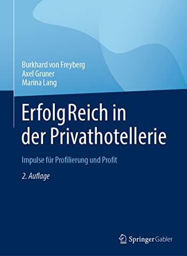 ErfolgReich in der Privathotellerie: Impulse für Profilierung und Profit