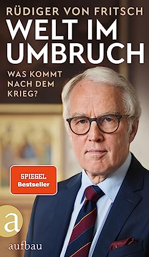 Welt im Umbruch – was kommt nach dem Krieg? von Aufbau Verlag GmbH