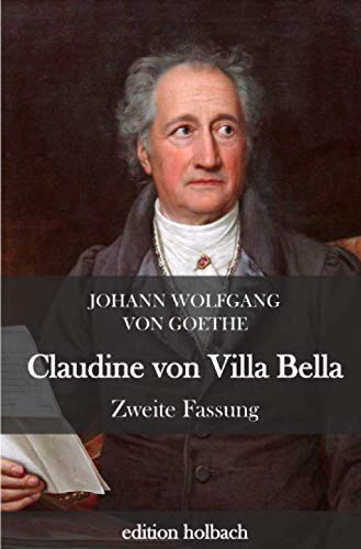 Claudine von Villa Bella: Zweite Fassung Claudine von Villa Bella: Zweite Fassung