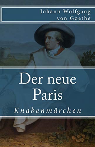 Der neue Paris: Knabenmärchen (Klassiker der Weltliteratur, Band 35) von CREATESPACE