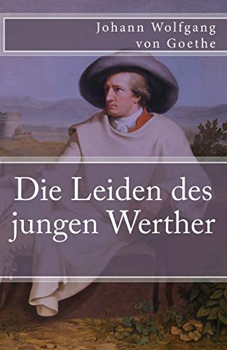 Die Leiden des jungen Werther (Klassiker der Weltliteratur, Band 31) von CREATESPACE