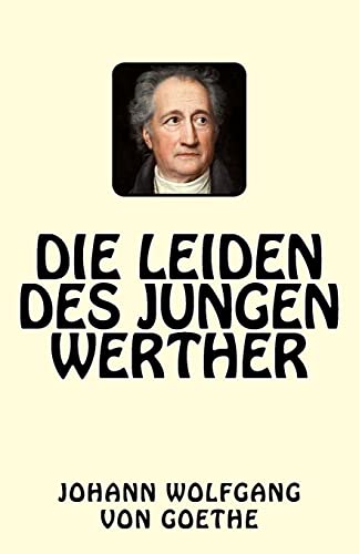 Die Leiden des jungen Werther Die Leiden des jungen Werther von CREATESPACE