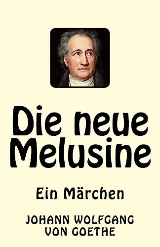 Die neue Melusine: Ein Märchen Die neue Melusine: Ein Märchen von CREATESPACE