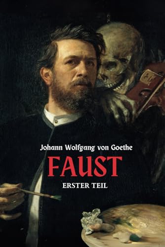 Faust (Erster Teil): Originalausgabe von Independently published