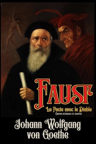Faust Le Pacte avec le Diable Édition intégrale et annotée Faust Le Pacte avec le Diable Édition intégrale et annotée von Independently published