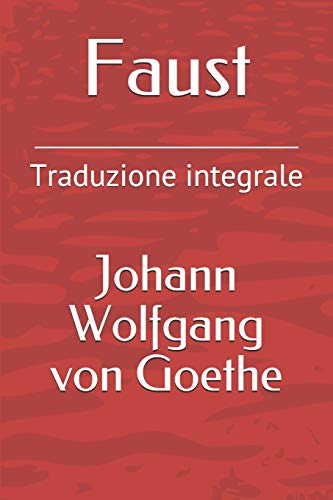 Faust: Traduzione integrale von Independently Published