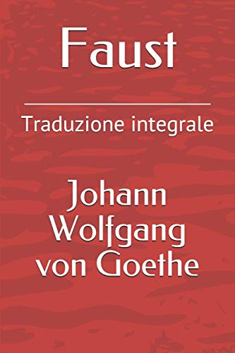 Faust: Traduzione integrale Faust: Traduzione integrale