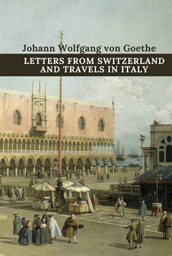 Letters from Switzerland and Travels in Italy