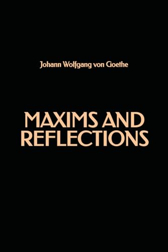 Maxims and Reflections Maxims and Reflections von Independently published