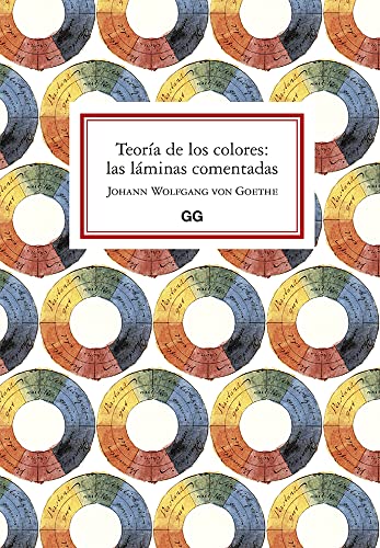 Teoría de los colores: las láminas comentadas: Las Láminas Comentadas/ the Commented Sheets von Editorial Gustavo Gili S.L.