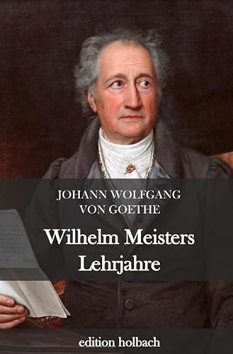 Wilhelm Meisters Lehrjahre Wilhelm Meisters Lehrjahre von epubli
