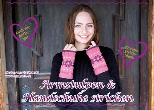 Armstulpen & Handschuhe stricken (Bayerisch stricken) von Book on Demand