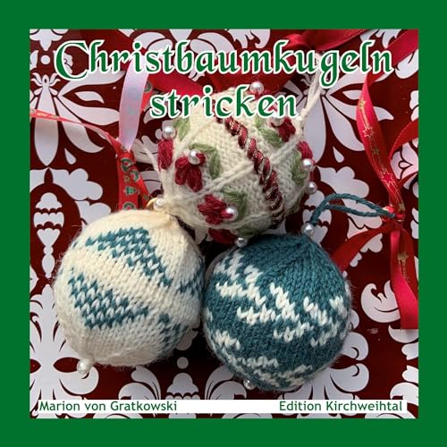 Christbaumkugeln stricken (Bayerisch stricken) von Book on Demand