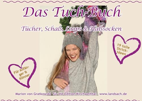 Das Tuch-Buch: Tücher, Schals & Loops (Bayerisch stricken)