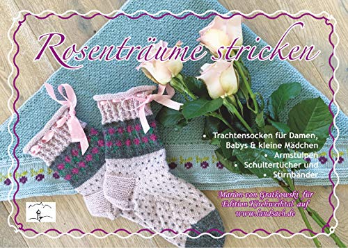 Rosenträume stricken (Bayerisch Stricken, Band 13) von Books on Demand