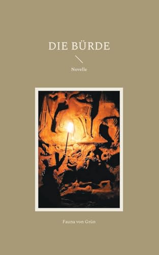 Die Bürde: Novelle von BoD – Books on Demand