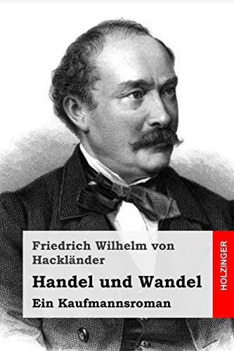 Handel und Wandel: Ein Kaufmannsroman