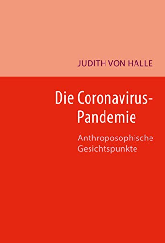 Die Coronavirus-Pandemie: Anthroposophische Gesichtspunkte von Verlag f. Anthroposophie