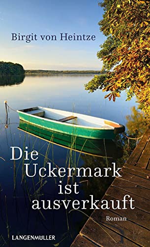 Die Uckermark ist ausverkauft: Klappenbroschur von Langen-Müller