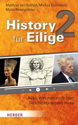 History für Eilige 2: Alles, was man noch über Geschichte wissen muss von VERLAG HERDER GMBH