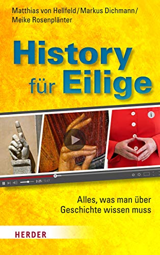 History für Eilige: Alles, was man über Geschichte wissen muss von Herder