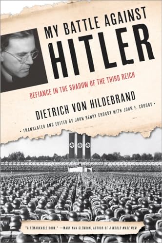 My Battle Against Hitler: Defiance in the Shadow of the Third Reich