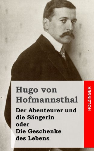 Der Abenteurer und die Sängerin oder Die Geschenke des Lebens von CREATESPACE