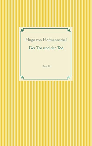 Der Tor und der Tod: Band 44 (Taschenbuch-Literatur-Klassiker) von Books on Demand